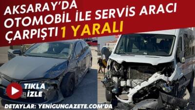 Hasas Mahallesi’nde sabah saatlerinde otomobil ile servis aracının çarpışması sonucu