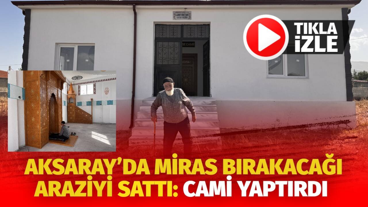 Aksaray'ın Ortaköy ilçesinde tek başına yaşayan 91 yaşındaki Ahmet Köse,