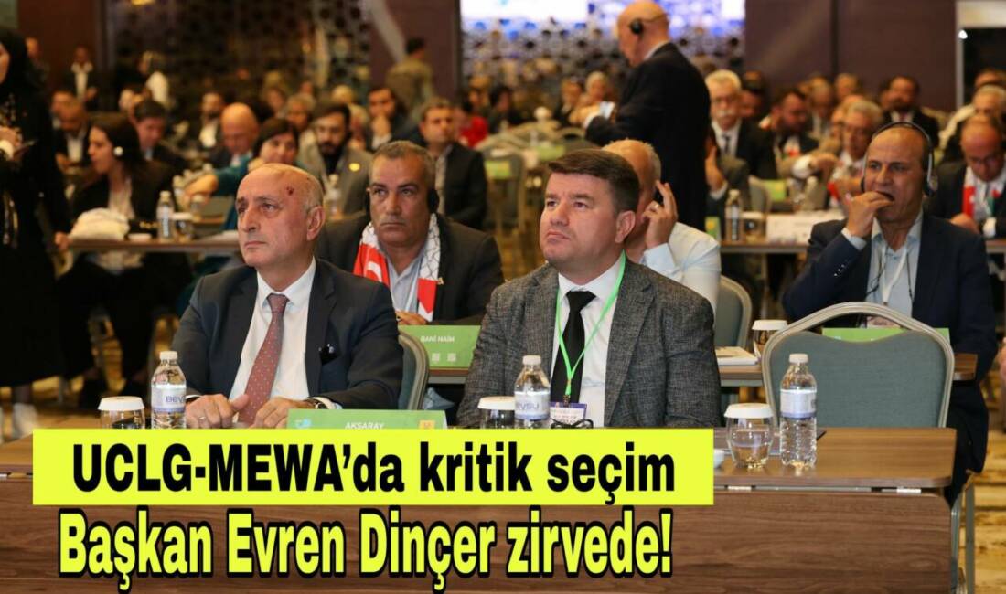 Aksaray Belediye Başkanı Dr. Evren Dinçer, Konya’daki UCLG-MEWA Kongresi’nde Denetim