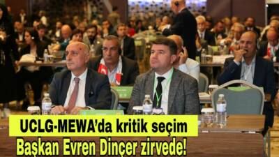Aksaray Belediye Başkanı Dr. Evren Dinçer, Konya’daki UCLG-MEWA Kongresi’nde Denetim