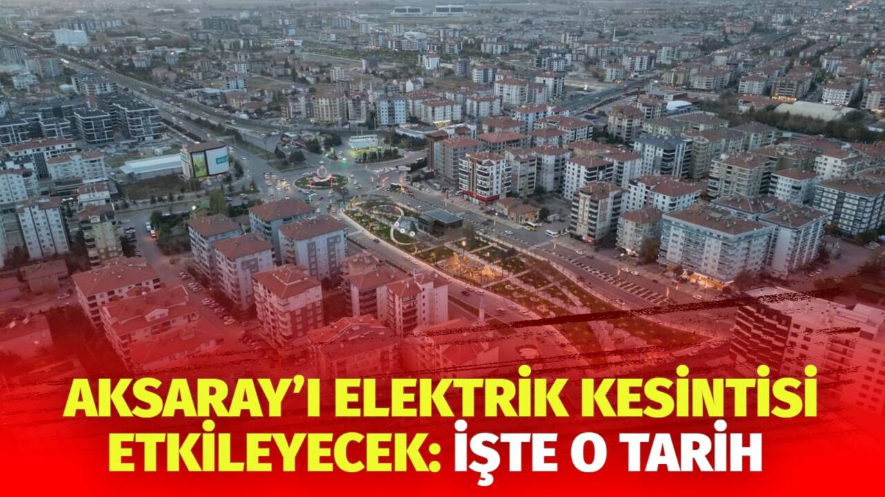 MERAM Elektrik Dağıtım Şirketi tarafından yapılan açıklama kapsamında Aksaray’ın bazı