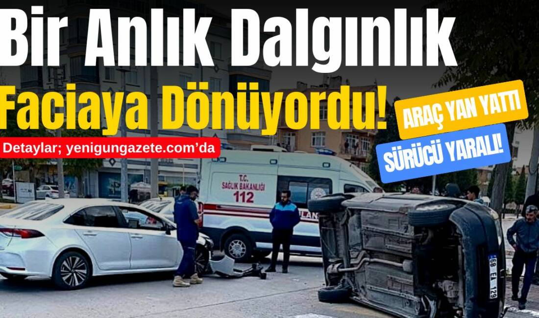 Aksaray’da iki aracın çarpıştığı kazada hafif ticari araç yan yatarak