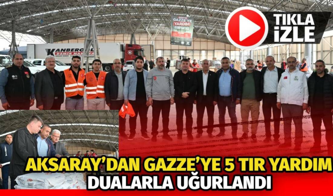 Aksaray Belediyesi ve STK Platformu öncülüğünde geçen hafta başlatılan Gazze’ye