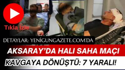 Aksaray’ın Eskil ilçesinde halı saha maçında çıkan tartışma büyüyerek kavgaya