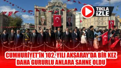 Cumhuriyet''in ilanının 102'inci yıl dönümü nedeniyle Aksaray'da coşku dolu bir