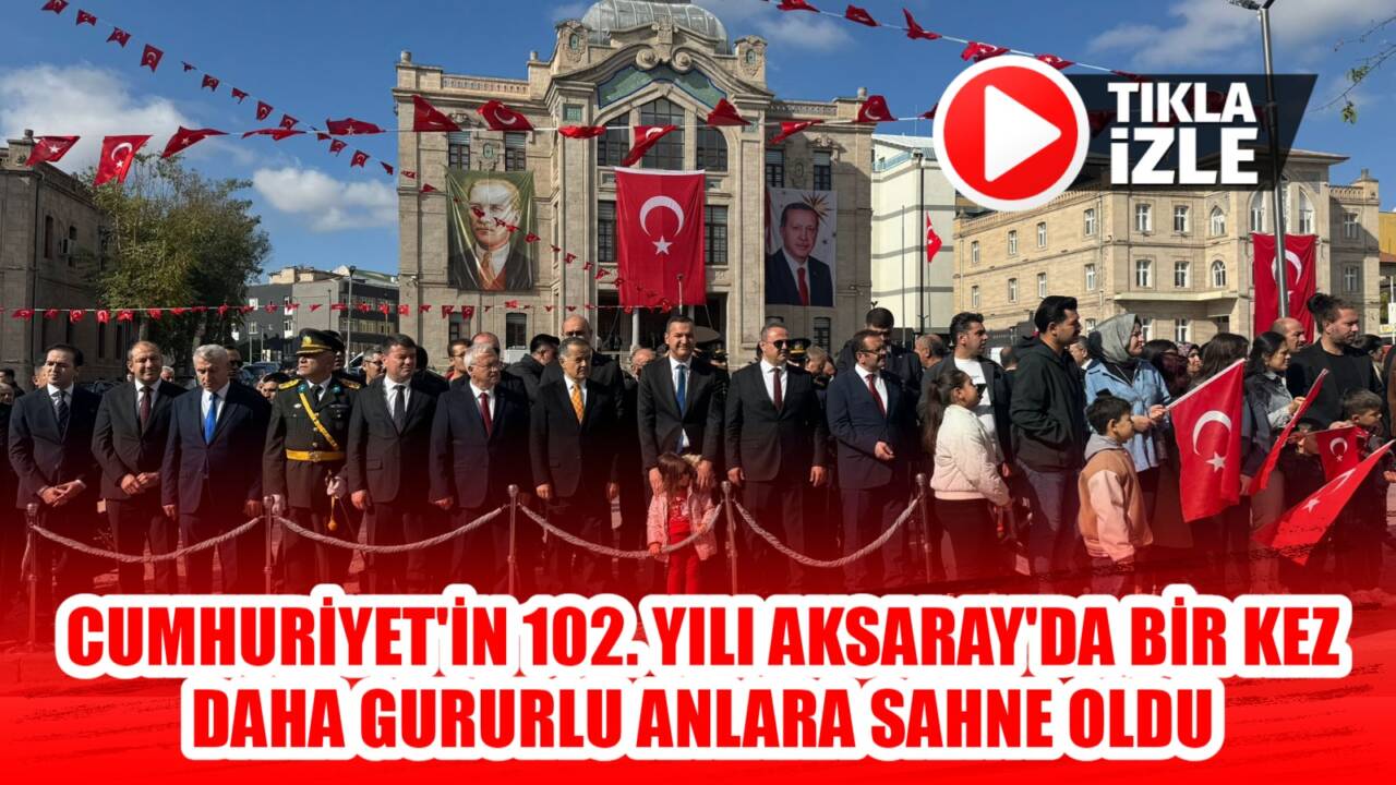Cumhuriyet''in ilanının 102'inci yıl dönümü nedeniyle Aksaray'da coşku dolu bir