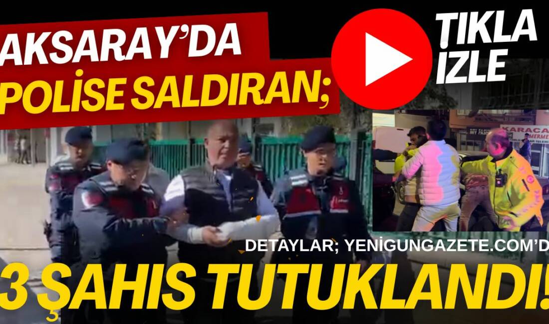 Dün akşam kaza sonrası polise yumruklu saldırıda bulunan üç kişi,
