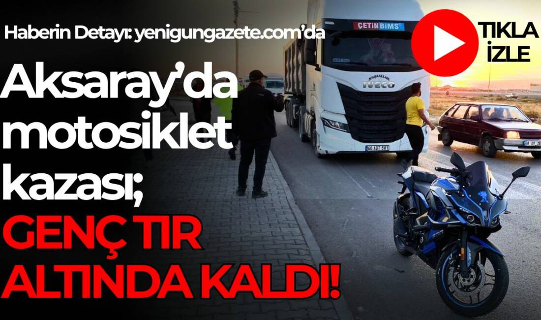 Yeni Sanayi çıkışında motosiklet sürücüsü tırla çarpıştı, ağır yaralı olarak