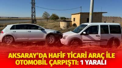 Aksaray'da meydana gelen kazada hafif ticari araç ile otomobil çarpıştı.