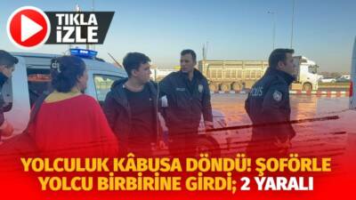 Hareket halindeki şehirler arası otobüste yolcu ile şoför yumruk yumruğa