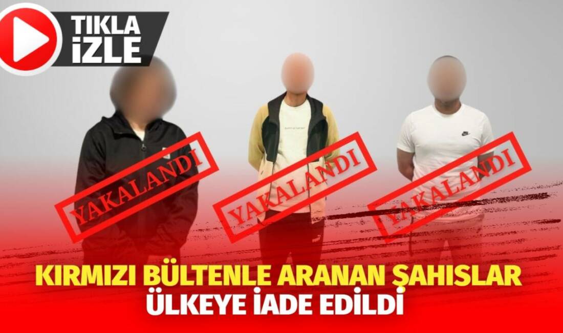 İçişleri Bakanı Ali Yerlikaya tarafından yapılan açıklama kapsamında kırmızı bültenle