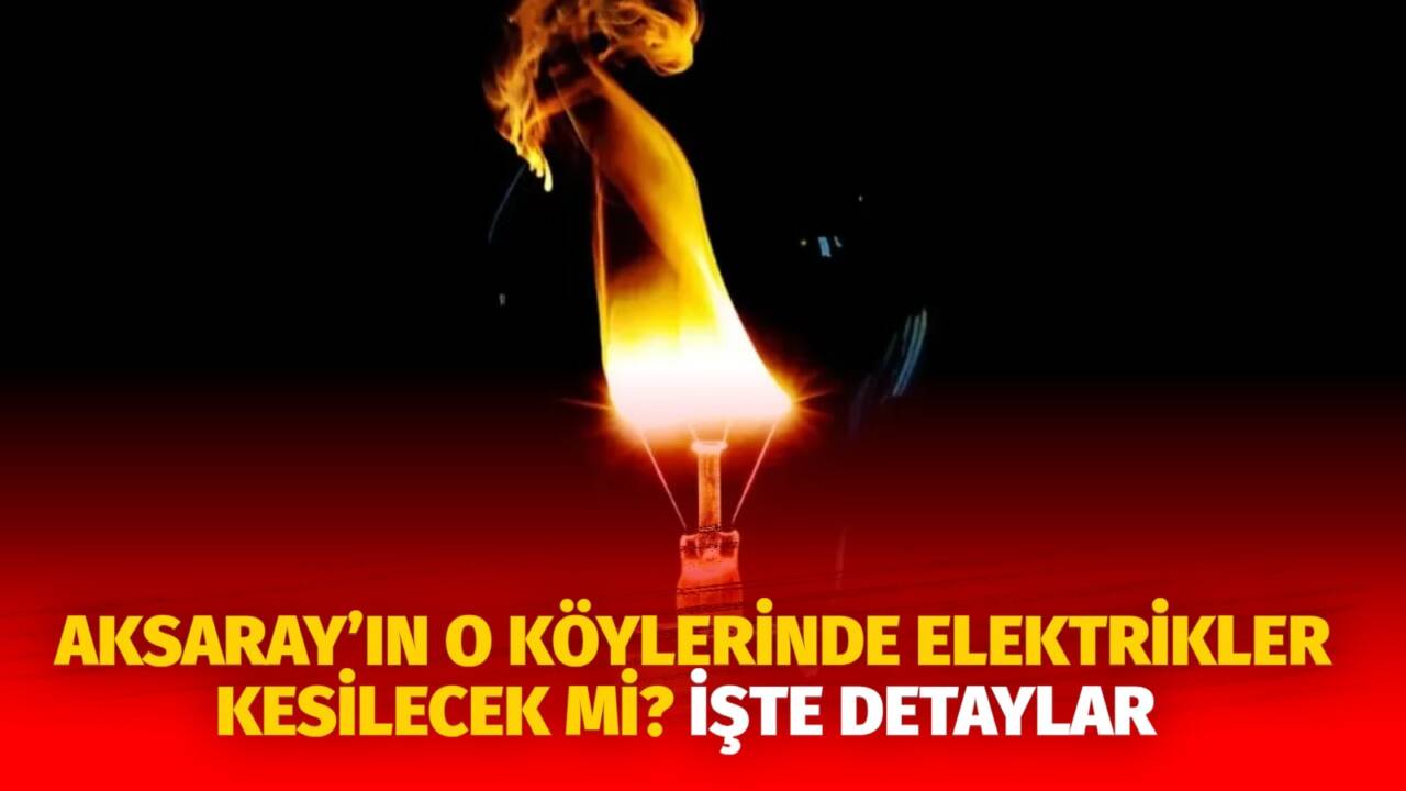 MERAM Elektrik Dağıtım Şirketi tarafından yapılan açıklama kapsamında Aksaray’ın bazı