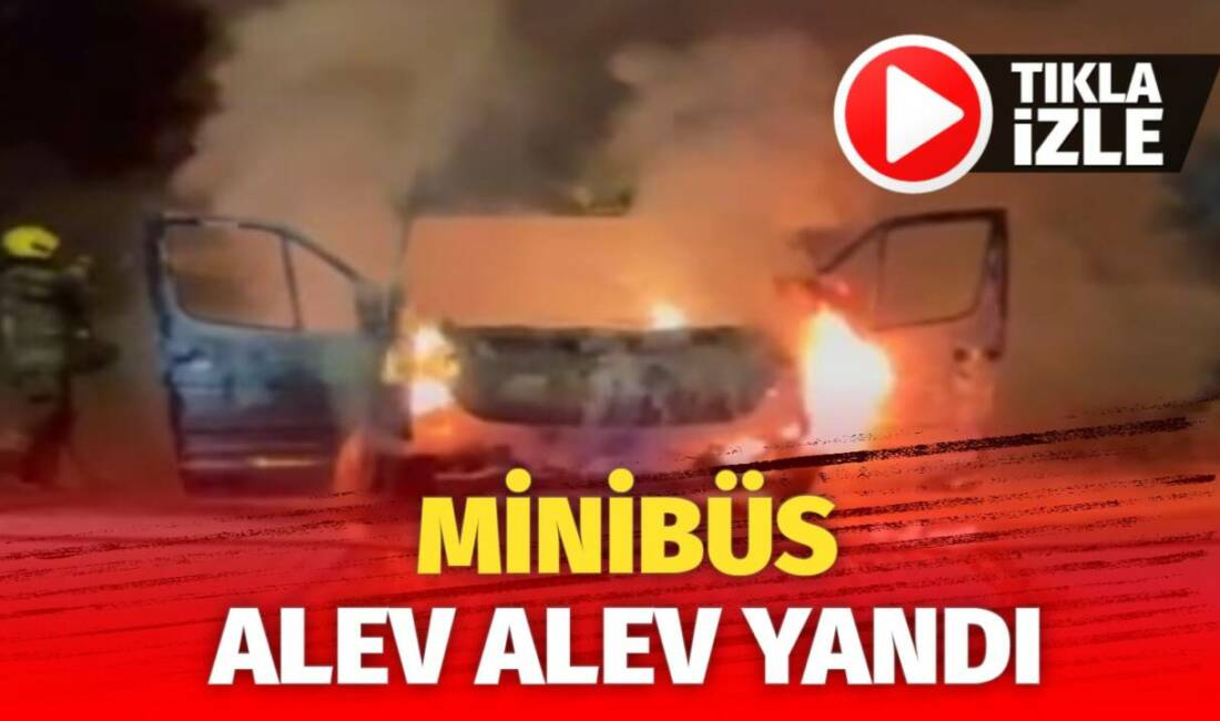 Bursa'nın Nilüfer ilçesinde yaşanan olayda seyir halindeki bir minibüs alev