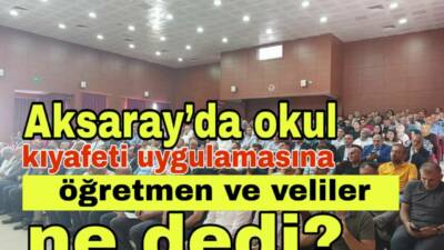 Aksaray Milli Eğitim Müdürlüğü’nün başlattığı okul kıyafeti uygulaması, öğretmen ve