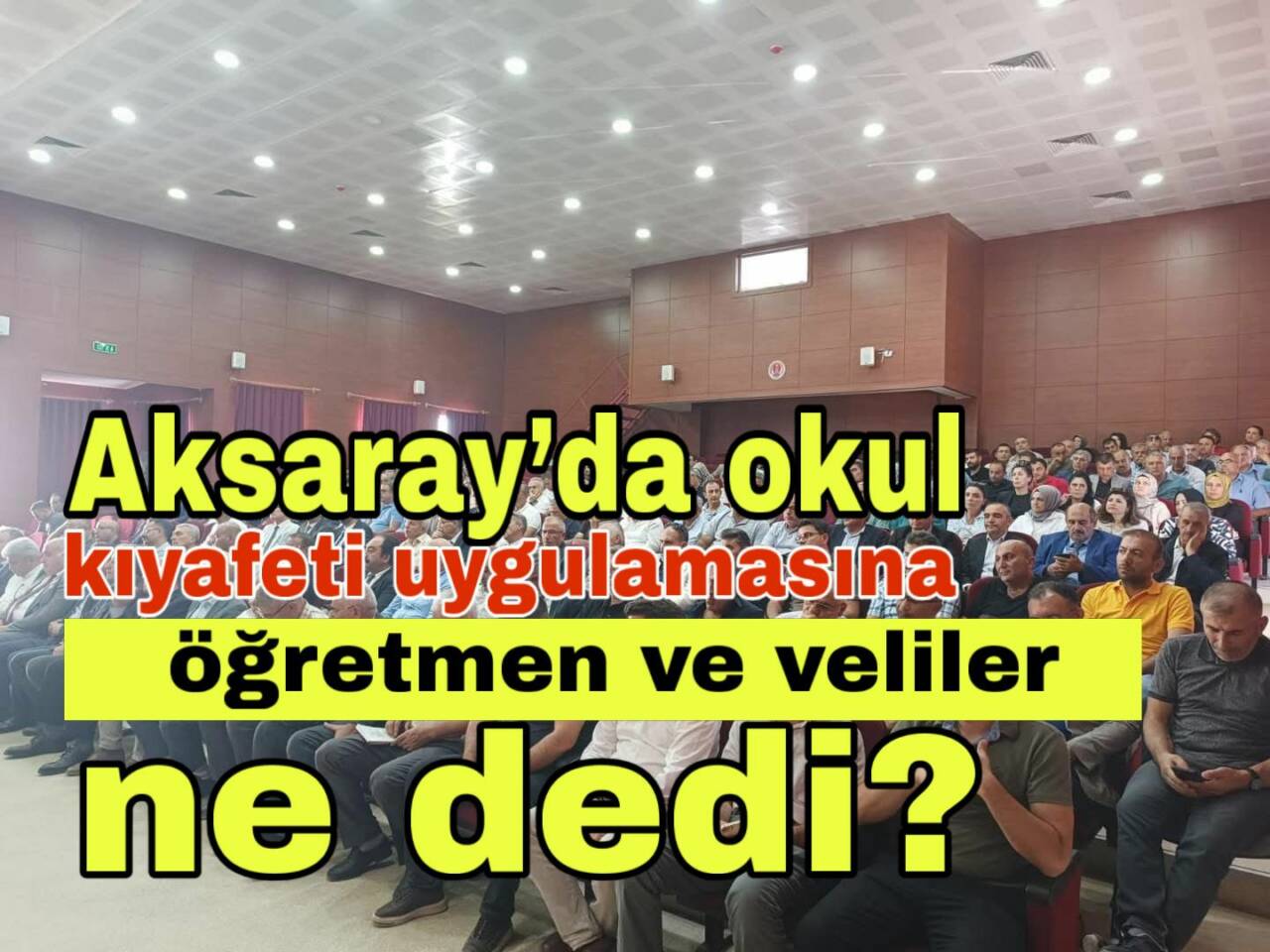 Aksaray Milli Eğitim Müdürlüğü’nün başlattığı okul kıyafeti uygulaması, öğretmen ve