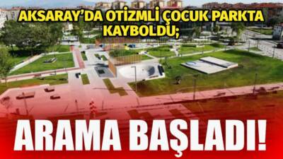 Fatih Mahallesi’ndeki Tematik parkta kaybolan 7 yaşındaki Kağan K. için