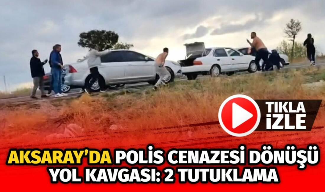 Polis memuru cenazesinden dönen konvoyla çıkan yol verme kavgasında gözaltına