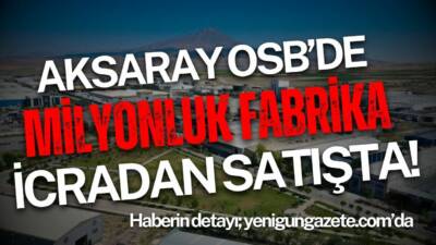 Aksaray Organize Sanayi Bölgesi’nde yer alan 4.263 metrekarelik fabrika arsası,