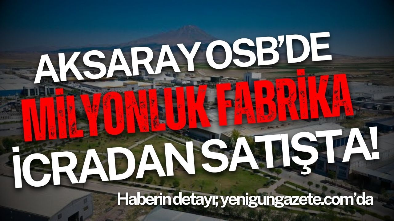 Aksaray Organize Sanayi Bölgesi’nde yer alan 4.263 metrekarelik fabrika arsası,