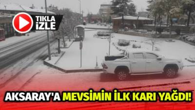Aksaray’ın yüksek kesimleri Güzelyurt ve Helvadere de sabah saatlerinde etkili