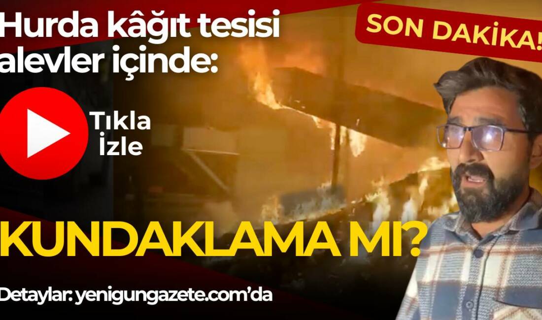 İstiklal Mahallesi’ndeki geri dönüşüm tesisinde hurda kâğıtların bulunduğu alanda çıkan