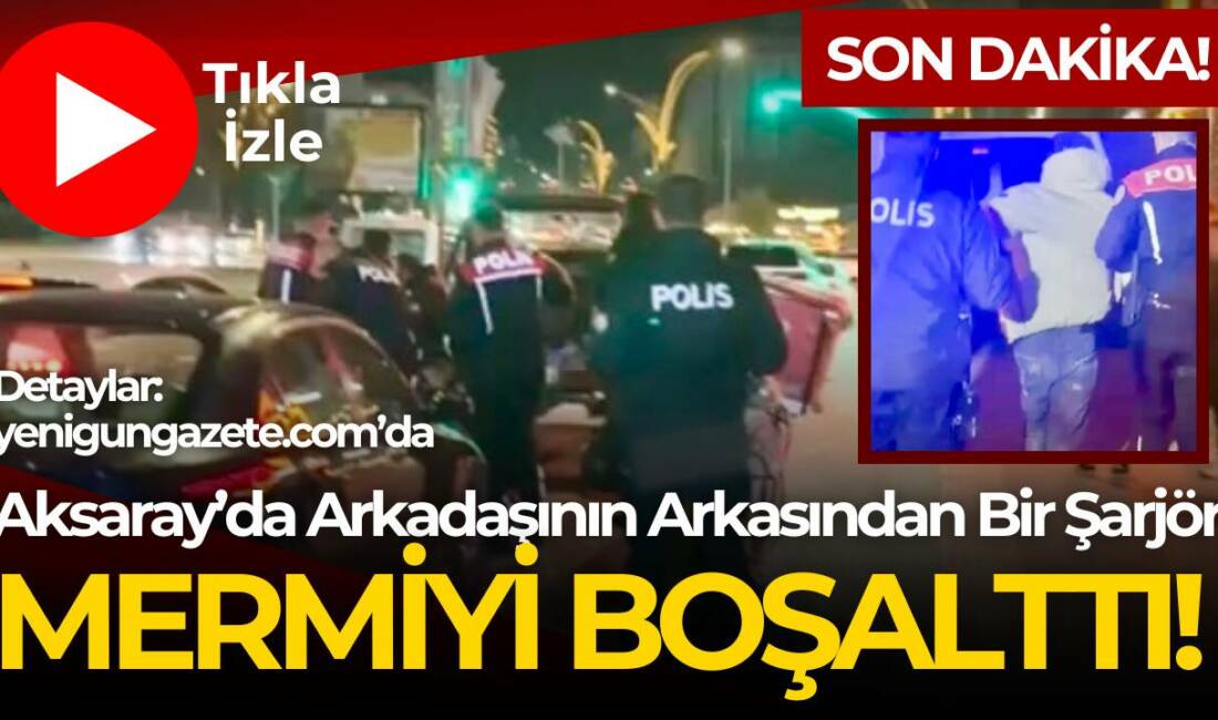 Aksaray’da arkadaşlar arasında başlayan kavgada tabanca ile arkadaşına ateş açtı.