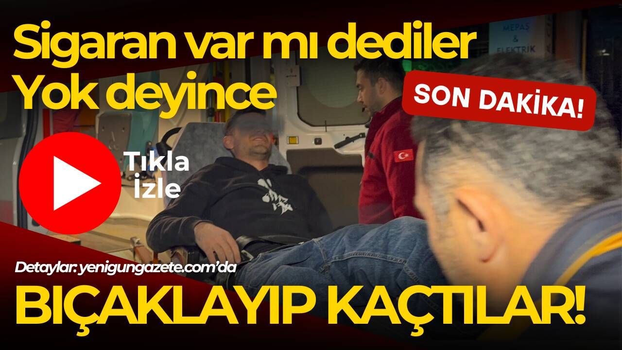 Aksaray’da 18 yaşındaki genç sigaran varmı sorusuna yok deyince bacağından