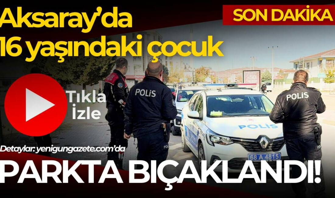 Aksaray'da bir parkta oturan çocuk henüz nedeni bilinmeyen bir nedenden