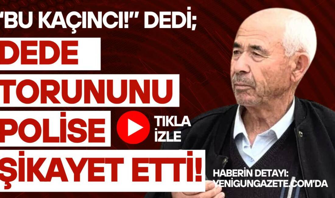 Küçük Bölcek Mahallesi’nde torununun arabayı yine izinsiz aldığını gören dede