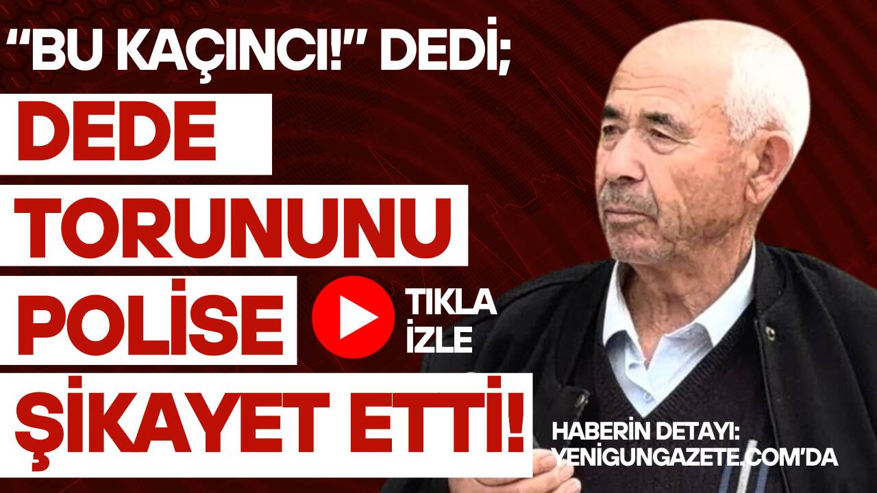 Küçük Bölcek Mahallesi’nde torununun arabayı yine izinsiz aldığını gören dede