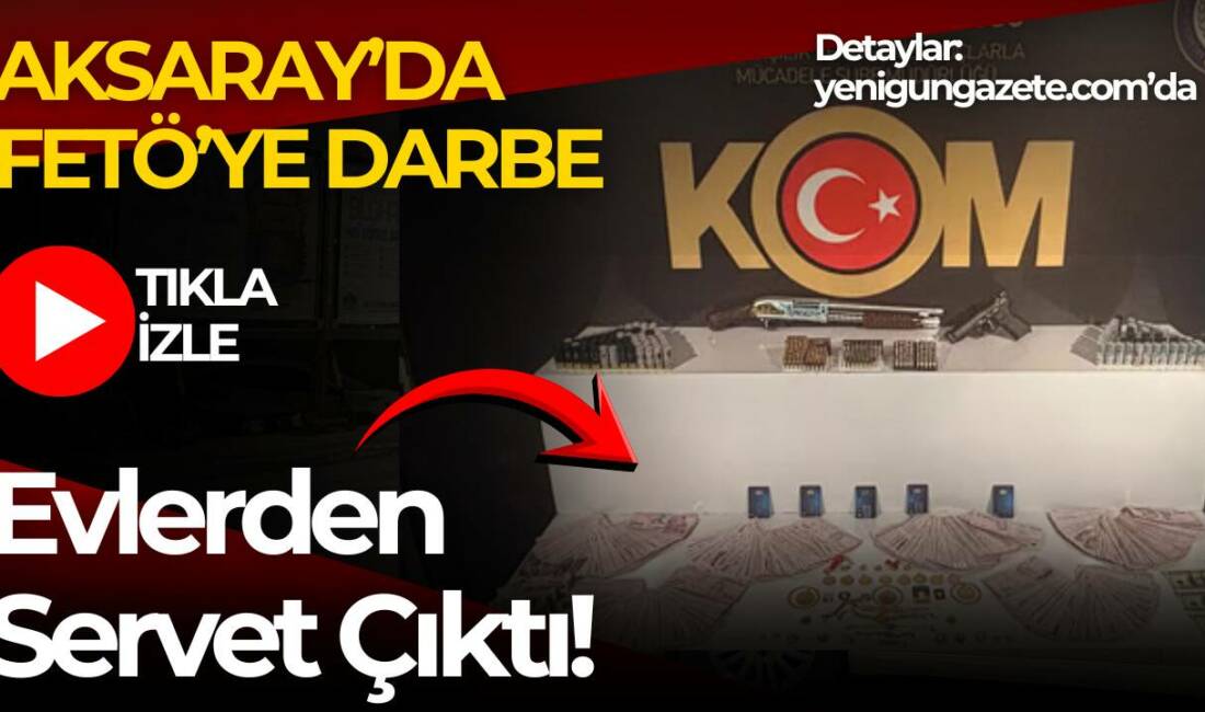 Aksaray’da FETÖ’ye yönelik operasyonda 10 kişi gözaltına alındı. Operasyonda yüklü