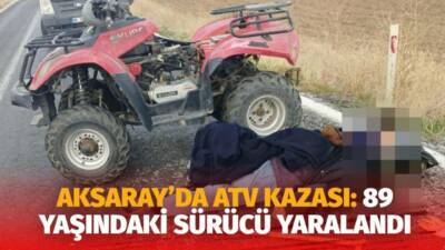 Aksaray’ın Ağaçören ilçesinde 89 yaşındaki Selam Esen’in kullandığı ATV devrildi,