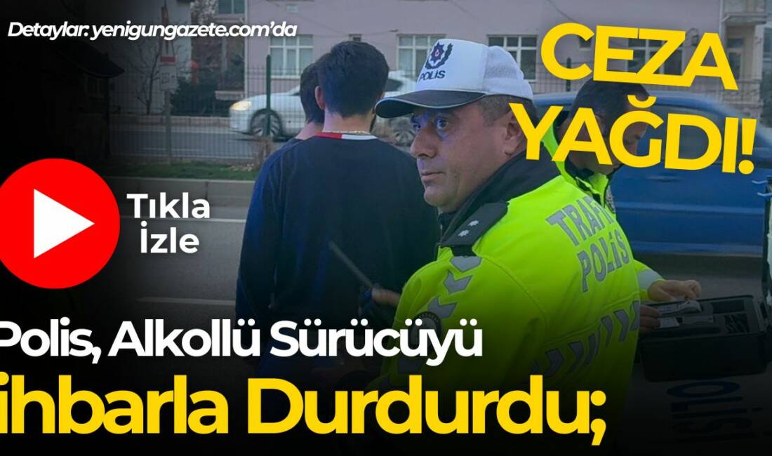 Aksarayda araç içerisinde alkol aldığı iddia edilen sürücüye ceza yağdı.