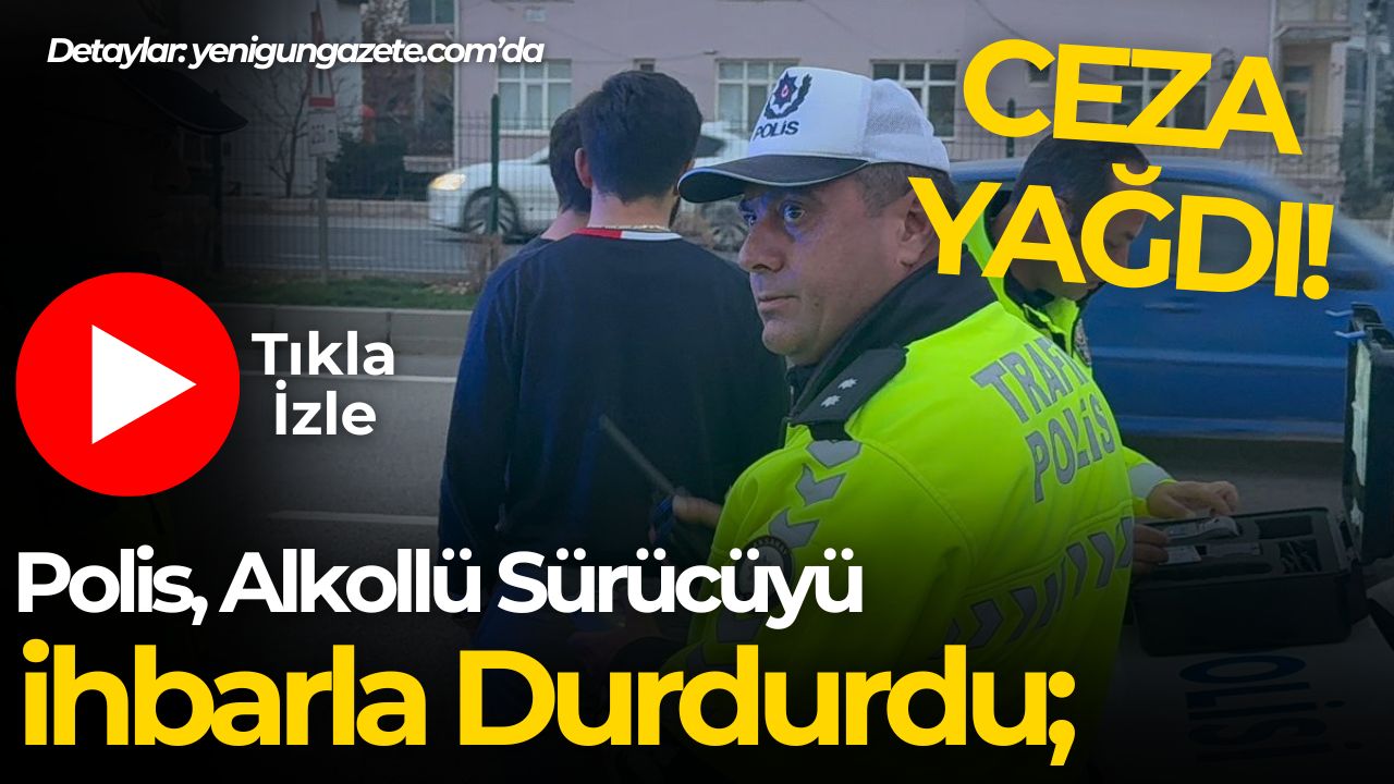 Aksarayda araç içerisinde alkol aldığı iddia edilen sürücüye ceza yağdı.