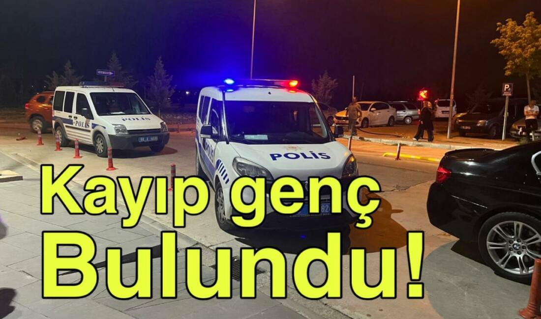 Evinden habersiz ayrılan genç, polis ekiplerinin 4 saatlik çalışması sonrası