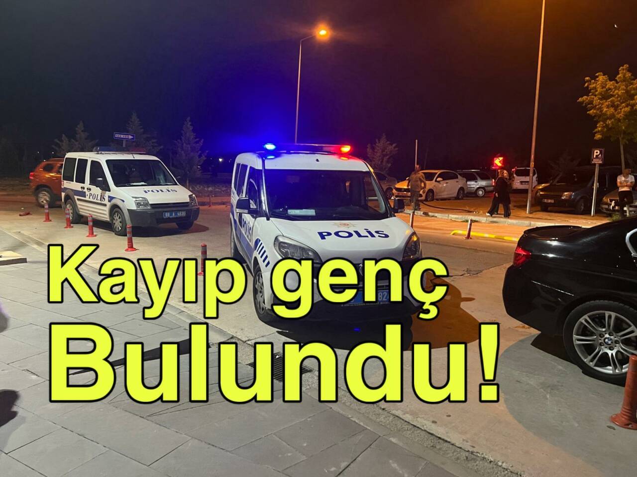Evinden habersiz ayrılan genç, polis ekiplerinin 4 saatlik çalışması sonrası