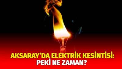 MERAM Elektrik Dağıtım Şirketi tarafından yapılan açıklama kapsamında Aksaray’ın bazı