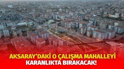 MERAM Elektrik Dağıtım Şirketi tarafından yapılan açıklama kapsamında Aksaray’ın bazı