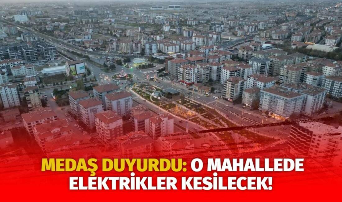 MERAM Elektrik Dağıtım Şirketi tarafından yapılan açıklama kapsamında Aksaray’ın bazı
