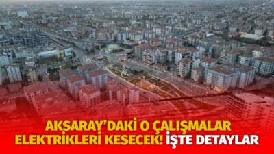 MERAM Elektrik Dağıtım Şirketi tarafından yapılan açıklama kapsamında Aksaray’ın bazı