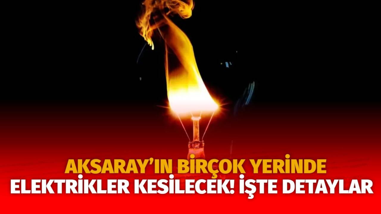 MERAM Elektrik Dağıtım Şirketi tarafından yapılan açıklama kapsamında Aksaray’ın bazı