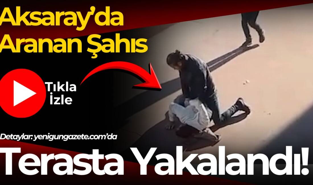 Kayseri, Aksaray ve Antalya’da aranan ve 10 yıl hapis cezası