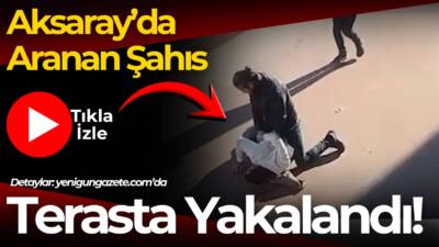 Kayseri, Aksaray ve Antalya’da aranan ve 10 yıl hapis cezası