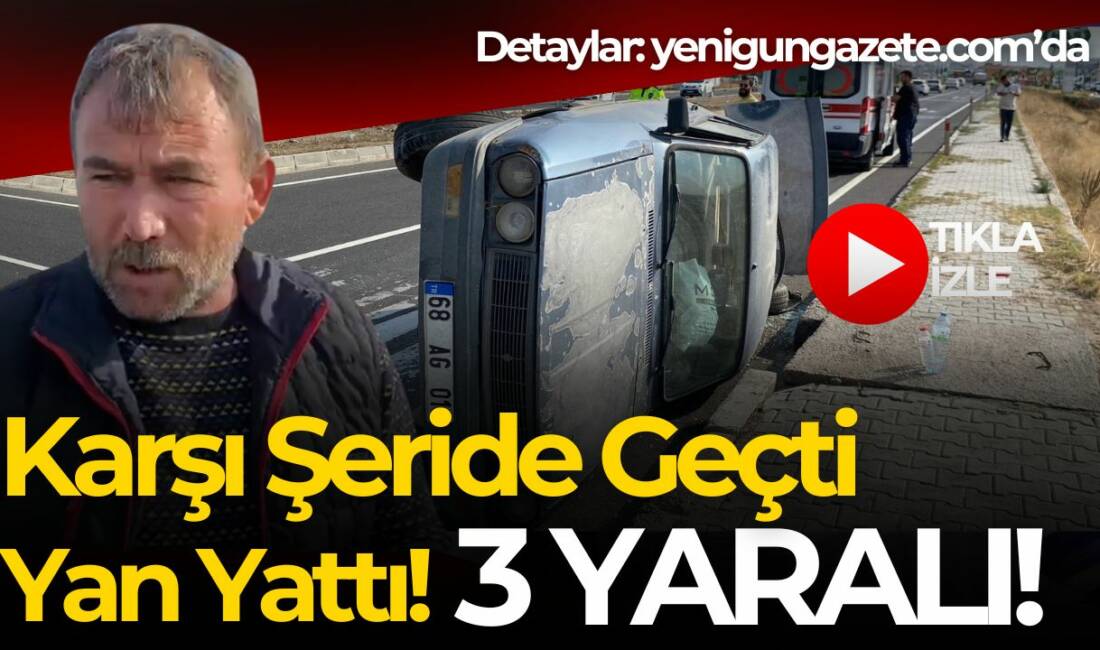 Aksaray’da sollama esnasında otomobil ile tırın çarpışması sonucu meydana gelen