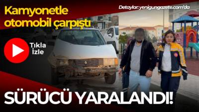 Aksaray'da kamyonetle otomobil çarpıştı sürücü başından yaralandı.