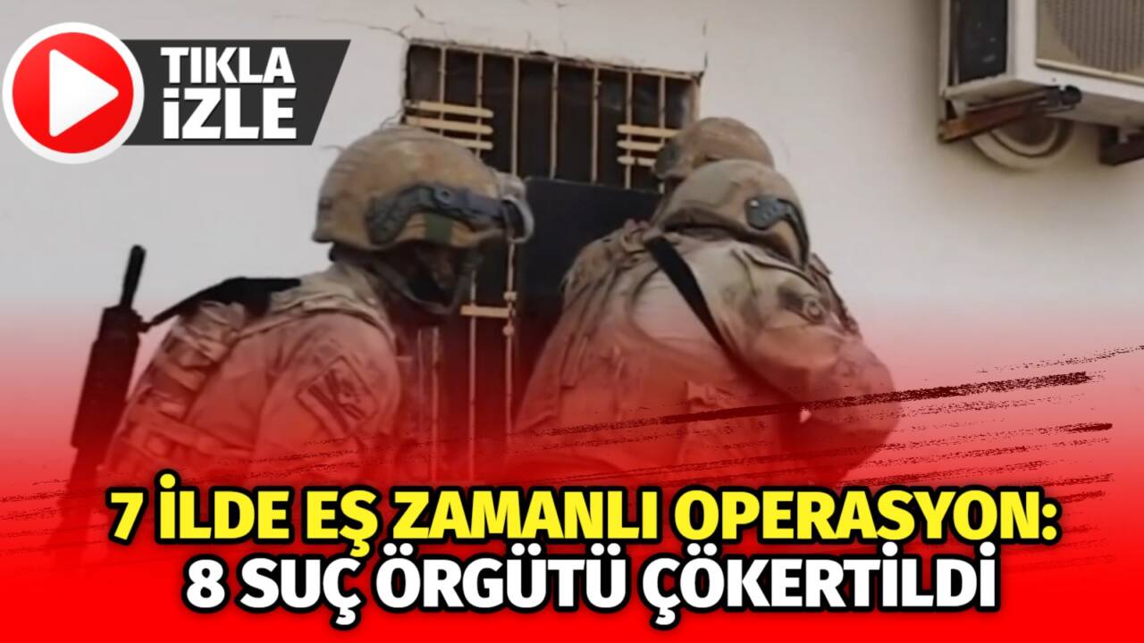 İçişleri Bakanı Ali Yerlikaya, 7 ilde düzenlenen operasyonlarda 64 şüphelinin