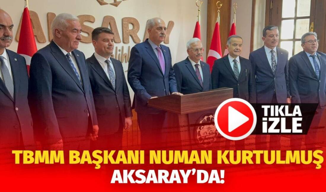 TBMM Başkanı Numan Kurtulmuş, Aksaray’da bir dizi açılış ve programlara