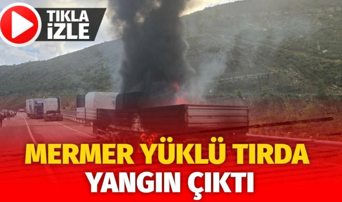 Konya-Antalya D-687 karayolunda yaşanan olayda mermer yüklü tırın dorsesinde yangın