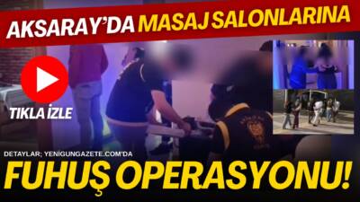 Aksaray’da güzellik merkezi görünümlü masaj salonlarına düzenlenen operasyonda üç şüpheli