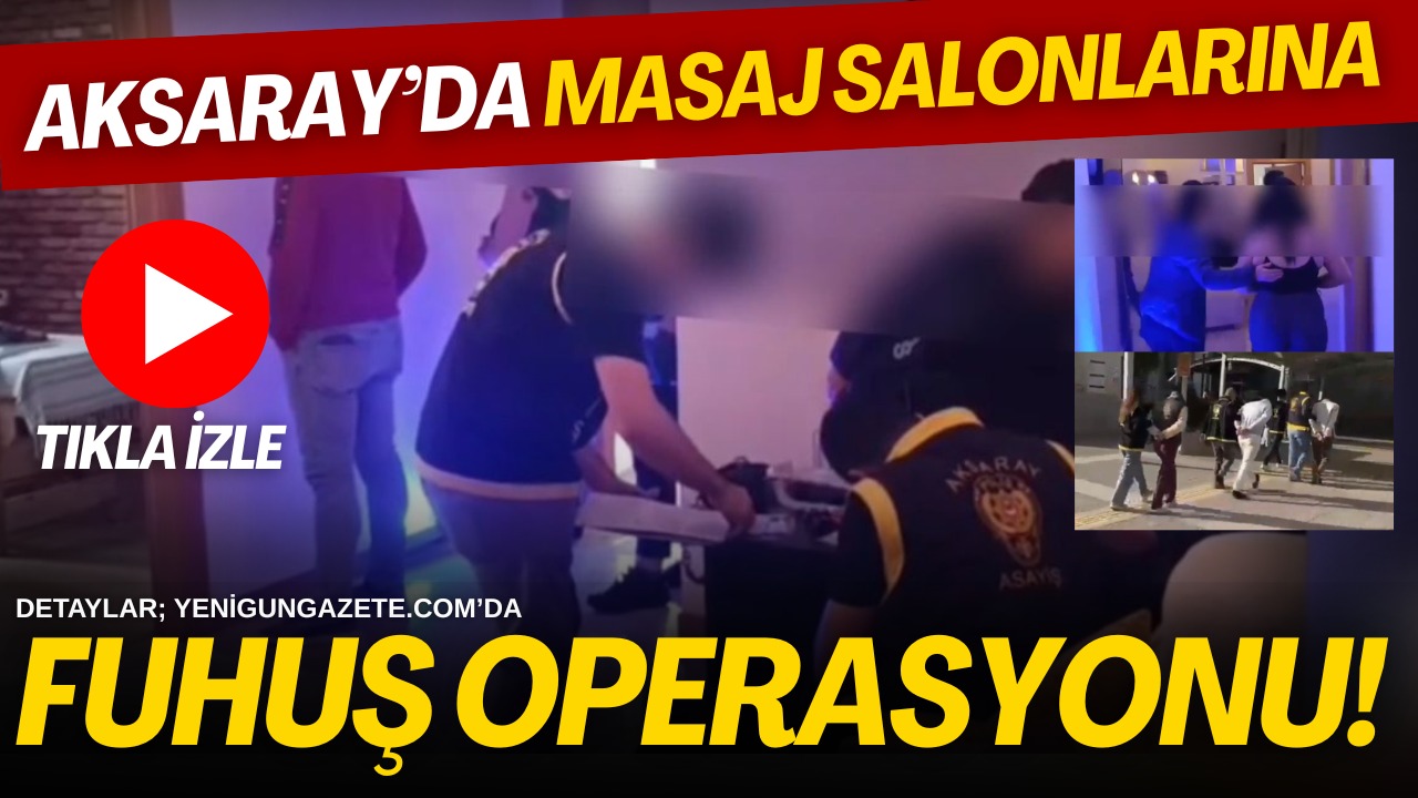 Aksaray’da güzellik merkezi görünümlü masaj salonlarına düzenlenen operasyonda üç şüpheli